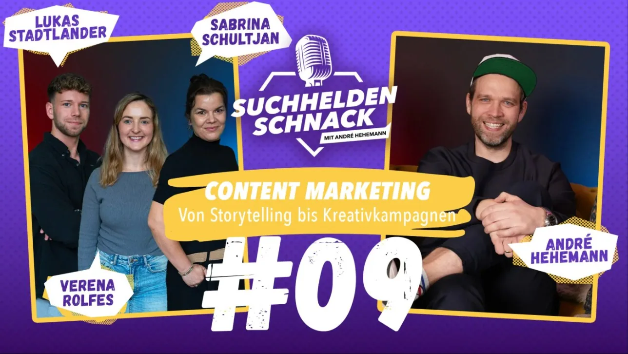 Suchhelden Schnack 09: Content Marketing: Von Storytelling bis Kreativkampagnen