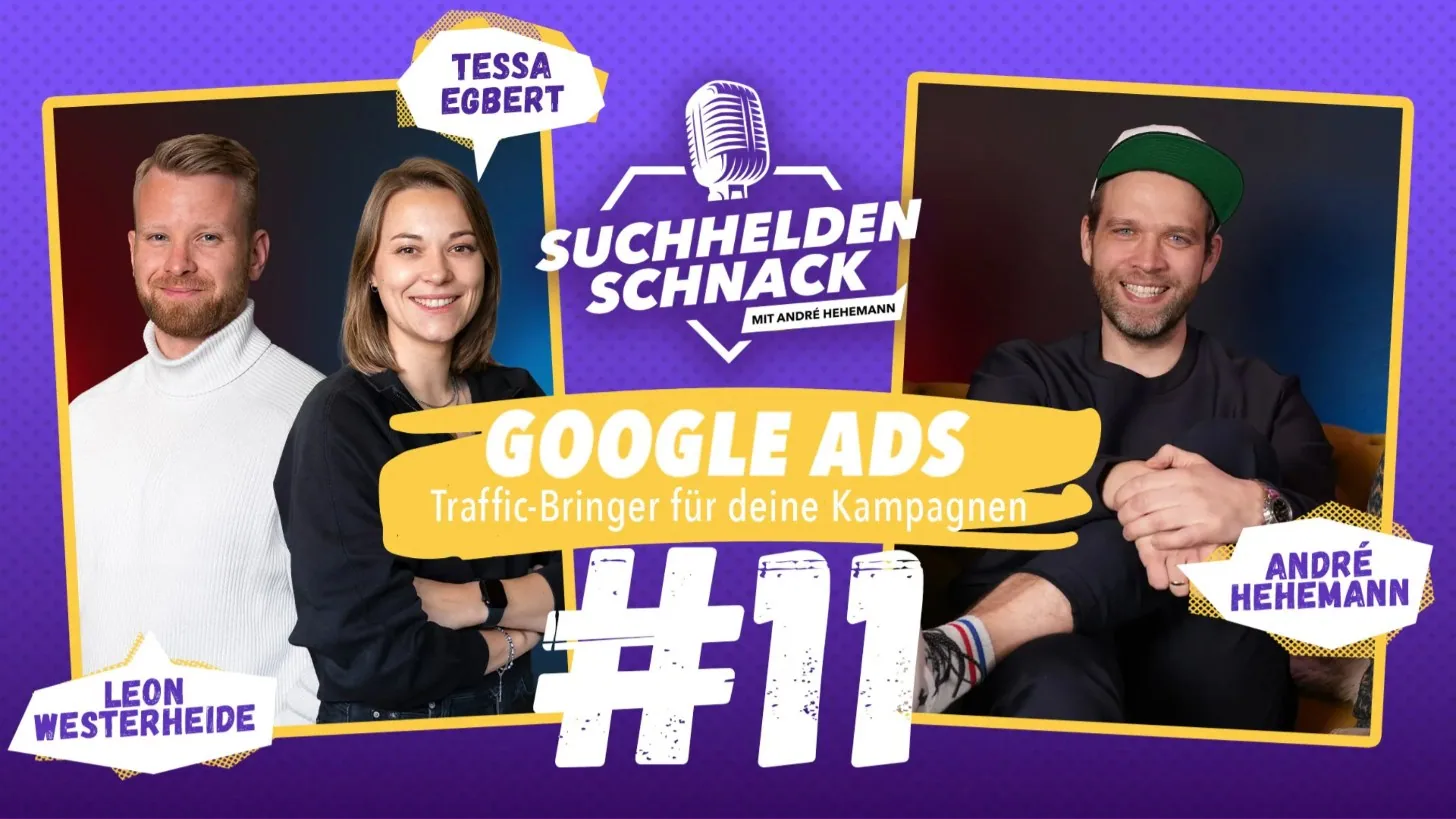 Suchhelden Schnack 11: Google Ads – Traffic-Bringer für deine Kampagnen Suchhelden Schnack 11: Google Ads – Traffic-Bringer für deine Kampagnen