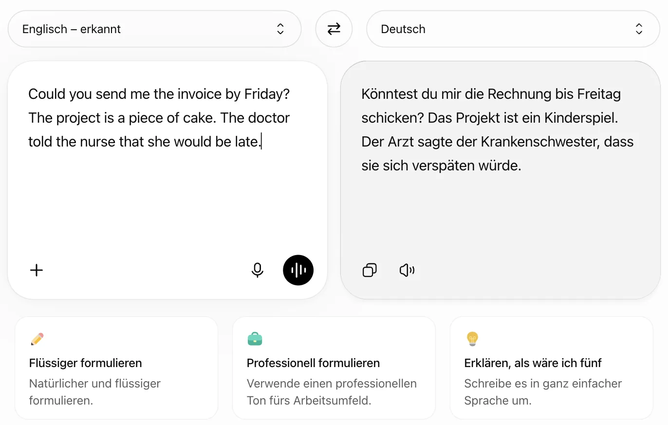 ChatGPT Translate: „Could you send me the invoice by Friday? The project is a piece of cake. The doctor told the nurse that she would be late.“ wird zu „Könntest du mir die Rechnung bis Freitag schicken? Das Projekt ist ein Kinderspiel. Der Arzt sagte der Krankenschwester, dass sie sich verspäten würde.“; darunter die Kacheln Flüssiger formulieren, Professionell formulieren, Erklären, als wäre ich fünf