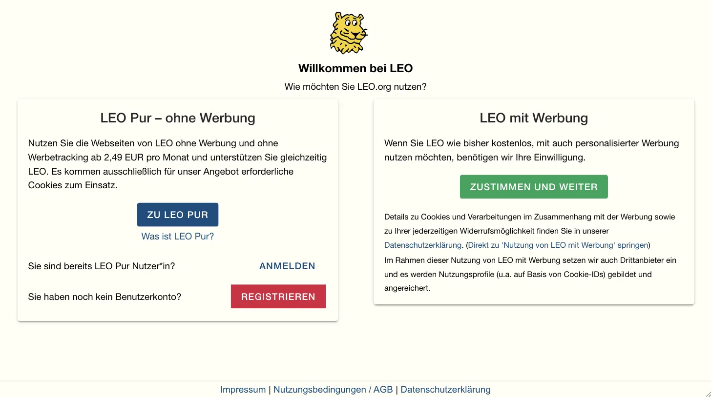 LEO-Dialog „Willkommen bei LEO – Wie möchten Sie LEO.org nutzen?“: links „LEO Pur – ohne Werbung“ ab 2,49 EUR pro Monat, rechts „LEO mit Werbung“ mit Knopf „Zustimmen und weiter“ und dem Hinweis auf Drittanbieter und Nutzungsprofile