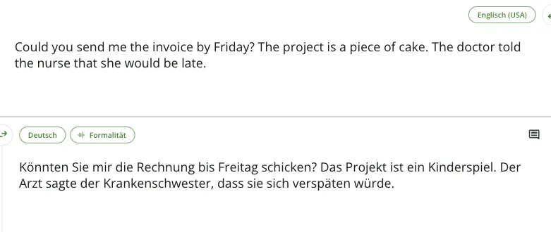 QuillBot Übersetzer Englisch nach Deutsch: „Könnten Sie mir die Rechnung bis Freitag schicken? Das Projekt ist ein Kinderspiel. Der Arzt sagte der Krankenschwester, dass sie sich verspäten würde.“
