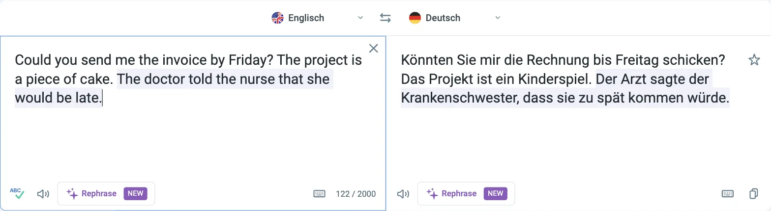 Reverso Übersetzer Englisch nach Deutsch: „Könnten Sie mir die Rechnung bis Freitag schicken? Das Projekt ist ein Kinderspiel. Der Arzt sagte der Krankenschwester, dass sie zu spät kommen würde.“