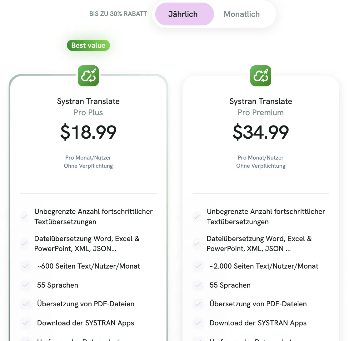 SYSTRAN translate Pro, jährliche Zahlung: Pro Plus 18,99 US-$ und Pro Premium 34,99 US-$ pro Monat und Nutzer; Leistungen u. a. unbegrenzte Textübersetzung, Dateiübersetzung, ~600 bzw. ~2.000 Seiten pro Monat, 55 Sprachen