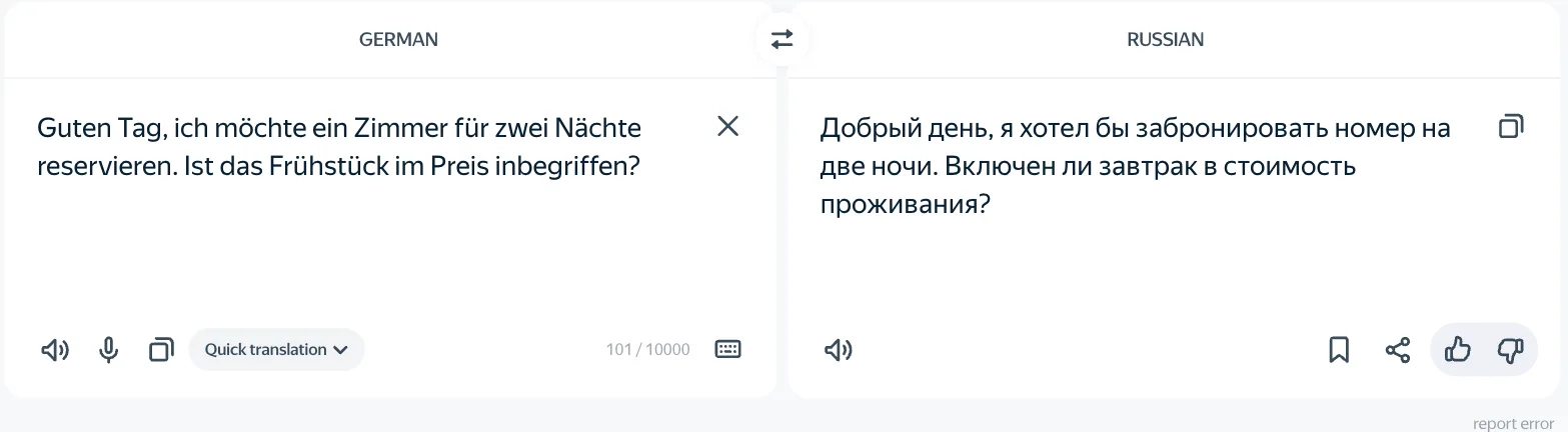 Deutsch nach Russisch: „Guten Tag, ich möchte ein Zimmer für zwei Nächte reservieren. Ist das Frühstück im Preis inbegriffen?“ wird zu „Добрый день, я хотел бы забронировать номер на две ночи. Включен ли завтрак в стоимость проживания?“